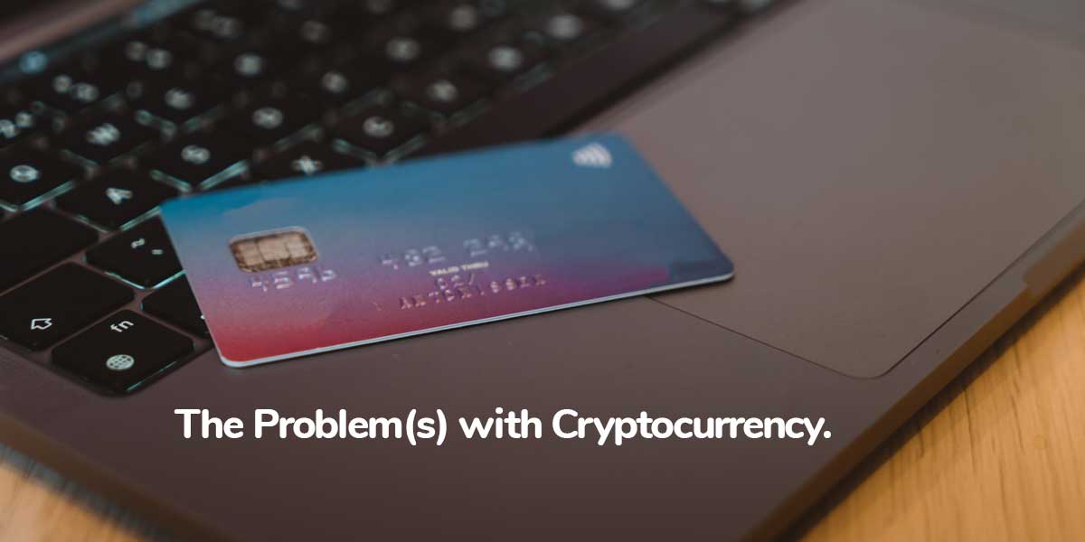 The problems with crytocurrency are CX related